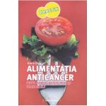 Alimentatia anticancer - Anne Dufour