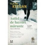 Astfel de lucruri marunte - Claire Keegan