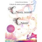 Canta, inima! Canta! - Cristina Potocian Bandean