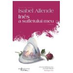 Ines a sufletului meu - Isabel Allende