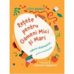 Retete pentru Oameni Mici si Mari - Lizzie Mabbott