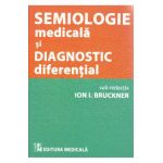Semiologie medicala si diagnostic diferential - Ion I. Bruckner