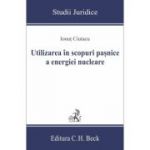 Utilizarea in scopuri pasnice a energiei nucleare - Ionut Ciutacu