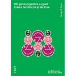 101 povesti pentru a spori starea de fericire si de bine. Metaforele in psihoterapia pozitiva - George W. Burns