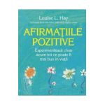 Afirmatiile pozitive - Louise L. Hay