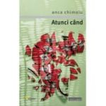 Atunci cand - Anca Chimoiu