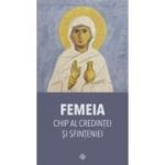 Femeia, chip al credintei si sfinteniei