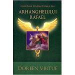 Minunile vindecatoare ale Arhanghelului Rafael - Doreen Virtue