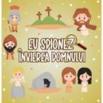 Eu spionez Invierea Domnului