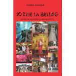 10 zile la Beijing - Marina Almasan