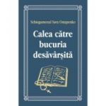 Calea catre bucuria desavarsita - Schiegumenul Sava Ostapenko