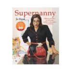 Supernanny sfaturi practice si eficiente pentru educarea copilului - Jo Frost