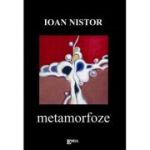Metamorfoze - Ioan Nistor
