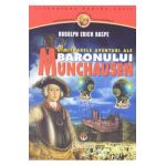 Uimitoarelea aventuri ale Baronului Munchausen - Rudolph Erich Raspe