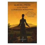 Album de piese pentru pian din Perioada Romantica: Field, Franck, Glinka, Grieg, Liszt, Mendelssohn