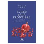 Evreu fara frontiere Vol.2 - Tiberiu Roth