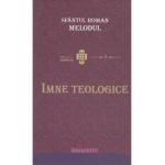 Imne teologice - Roman Melodul