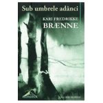Sub umbrele adanci - Kari Fredrikke Braenne