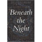 Beneath the Night - Stuart Clark