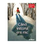 Cand viitorul era mic