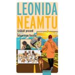 Celalalt prezent. Intoarcerea focului - Leonida Neamtu