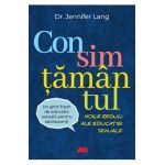 Consimtamantul. Noile reguli ale educatiei sexuale - Jennifer Lang