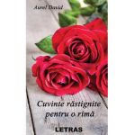 Cuvinte rastignite pentru o rima - Aurel David