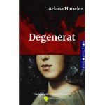 Degenerat - Ariana Harwicz