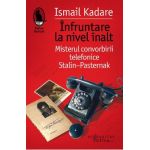 Infruntare la nivel inalt - Ismail Kadare