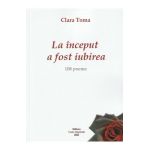 La inceput a fost iubirea - Clara Toma