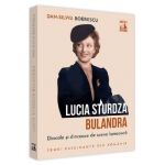 Lucia Sturdza Bulandra. Dincolo si dincoace de scena lumeasca - Dan-Silviu Boerescu