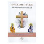 Minunile Sfintei Cruci in vietile sfintilor din vremurile apostolice - Nicodim Mandita