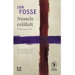 Numele celalalt. Septologie I-II - Jon Fosse