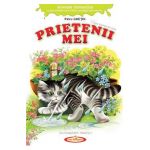 Prietenii mei. Animale domestice si alte animale care traiesc pe langa casa omului - Petru Ghetoi