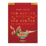 Tom Sawyer detectiv. Tom Sawyer in strainatate - Mark Twain