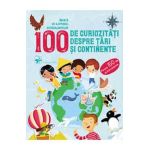 100 de curiozitati despre tari si continente