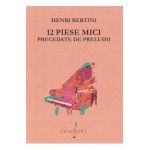 12 piese mici precedate de preludii - Henri Bertini