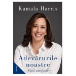 Adevarurile noastre. Visul american - Kamala Harris