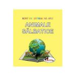 Animale salbatice. Sunt mic si vreau sa aflu
