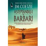 Asteptandu-i pe barbari - J.M. Coetzee