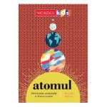 Atomul, particula esentiala a Universului - David Miles