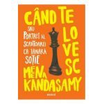 Cand te lovesc sau portret al scriitoarei ca tanara sotie - Meena Kandasamy