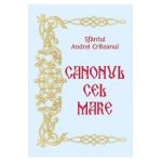 Canonul cel Mare - Sfantul Andrei Criteanul