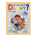 Ce va face Danny? La scoala. 8 povesti in 1 - Ganit Levy, Adir Levy