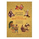 Cercul mincinosilor - Jean-Claude Carriere