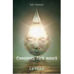 Constiinta fara masca - Iulia Talmaciu