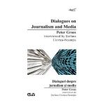 Dialogues on Journalism and Media, Peter Gross interviewed by Stefana Ciortea-Neamtiu - Stefana Ciortea-Neamtiu