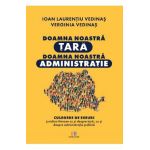 Doamna noastra tara, doamna noastra administratie - Verginia Vedinas, Ioan-Laurentiu Vedinas