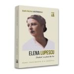 Elena Lupescu, ''Duduia'' cu parul de foc - Dan-Silviu Boerescu