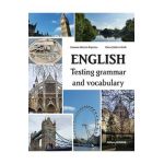 English. Testing grammar and vocabulary - Carmen Adriana Popescu Elena Stefania Radi